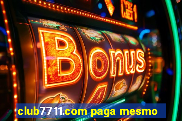 club7711.com paga mesmo